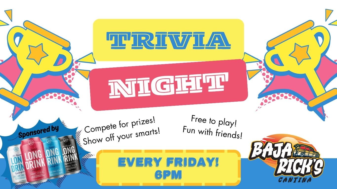 Baja Rick's Trivia Every Friday Night